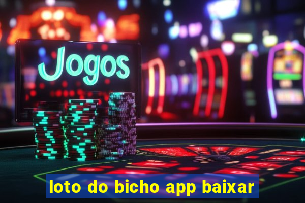 loto do bicho app baixar